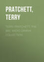 Terry Pratchett: The BBC Radio Drama Collection