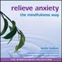 Relieve Anxiety the Mindfulness Way