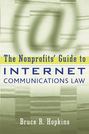 The Nonprofits\' Guide to Internet Communications Law