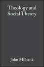 Theology and Social Theory