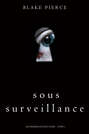 Sous Surveillance