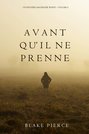 Avant qu’il ne prenne Avant qu’il ne prenne