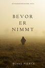 Bevor Er Nimmt