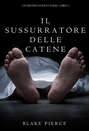 Il Sussurratore delle Catene