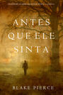 Antes Que Ele Sinta