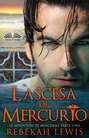 L\'Ascesa Di Mercurio