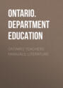 Ontario Teachers\' Manuals: Literature