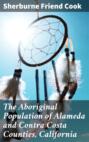 The Aboriginal Population of Alameda and Contra Costa Counties, California