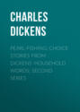 Pearl-Fishing; Choice Stories from Dickens\' Household Words; Second Series