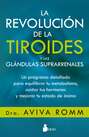 La revolución de la tiroides y las glándulas suprarrenales