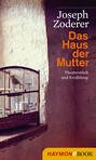 Das Haus der Mutter