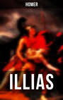 Illias (Komplette deutsche Ausgabe)