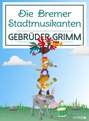Die Bremer Stadtmusikanten Die Bremer Stadtmusikanten
