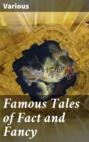 Famous Tales of Fact and Fancy