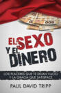 El sexo y el dinero - Los placeres que te dejan vacío y la gracia que satisface