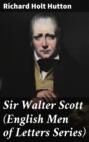 Sir Walter Scott (English Men of Letters Series)