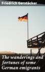 The wanderings and fortunes of some German emigrants