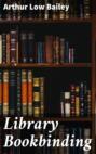 Электронная книга «Library Bookbinding»