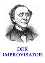 Der Improvisator Der Improvisator
