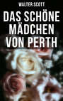 Das schöne Mädchen von Perth Das schöne Mädchen von Perth