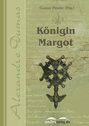 Königin Margot