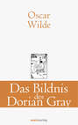 Das Bildnis des Dorian Gray Das Bildnis des Dorian Gray