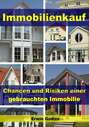 Immobilienkauf – Chancen und Risiken einer gebrauchten Immobilie