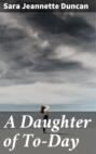 A Daughter of To-Day