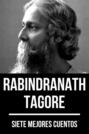 7 mejores cuentos de Rabindranath Tagore