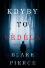 Kdyby to věděla
