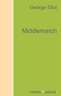 Middlemarch Middlemarch
