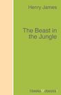 The Beast in the Jungle The Beast in the Jungle