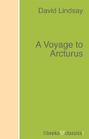 A Voyage to Arcturus A Voyage to Arcturus