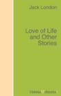 Love of Life and Other Stories