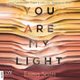 You Are My Light
