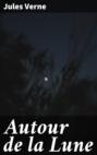 Autour de la Lune Autour de la Lune