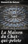 La Maison du Chat-qui-pelote La Maison du Chat-qui-pelote