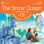 The Snow Queen / Снежная королева (+ CD)