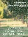 L\'odeur de lavande et la cuisine du soleil