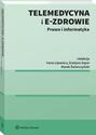 Telemedycyna i e-Zdrowie. Prawo i informatyka