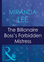 The Billionaire Boss\'s Forbidden Mistress