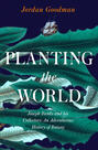 Planting the World