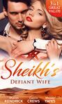 Sheikh\'s Defiant Wife