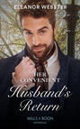 Her Convenient Husband\'s Return