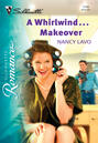 A Whirlwind...Makeover