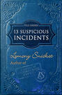 File Under: 13 Suspicious Incidents