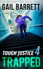 Tough Justice: Trapped (Part 4 Of 8)