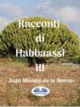 Racconti Di Habbaassi III