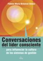 Conversaciones del líder consciente para influenciar la cultura de los sistemas de gestión