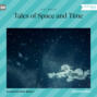 Tales of Space and Time Tales of Space and Time